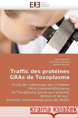 Traffic des protéines gras de toxoplasma Collectif 9786131501890 Editions Universitaires Europeennes - książka