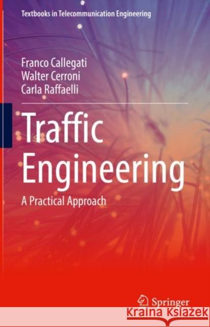 Traffic Engineering: A Practical Approach Callegati, Franco 9783031095887 Springer International Publishing - książka