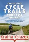 Traffic-Free Cycle Trails South East England: The essential guide to over 100 traffic-free cycling trails in South East England  NICK COTTON 9781839811647 Vertebrate Publishing Ltd