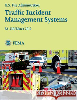 Traffic Incident Management Systems: Fa-330 U. S. Fir 9781482602067 Createspace - książka
