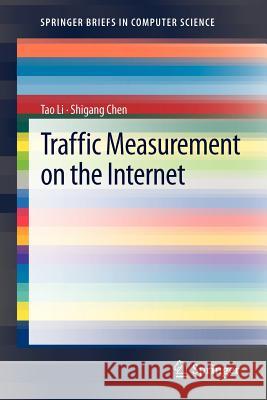 Traffic Measurement on the Internet Tao Li Shigang Chen 9781461448501 Springer - książka