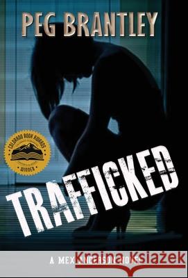 Trafficked: A Mex Anderson Novel Peg Brantley   9781733181013 Bark Publishing, LLC - książka