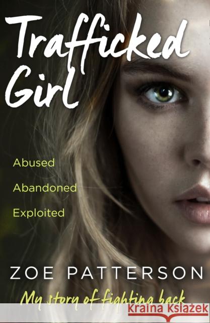 Trafficked Girl: Abused. Abandoned. Exploited. This is My Story of Fighting Back. Jane Smith 9780008148041 HarperCollins Publishers - książka