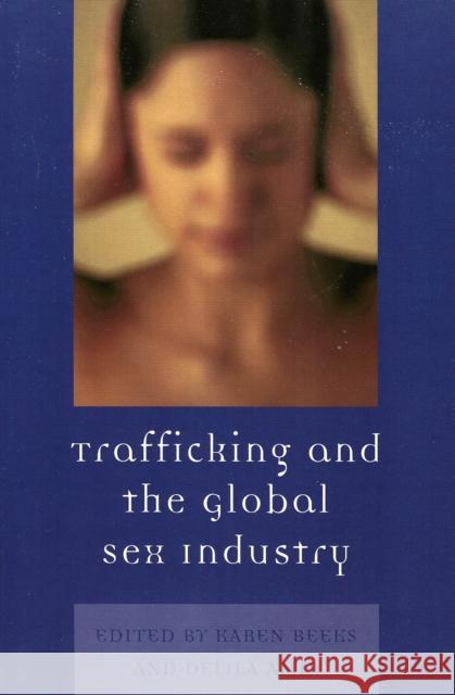 Trafficking & the Global Sex Industry Karen Beeks Delila Amir 9780739113134 Lexington Books - książka
