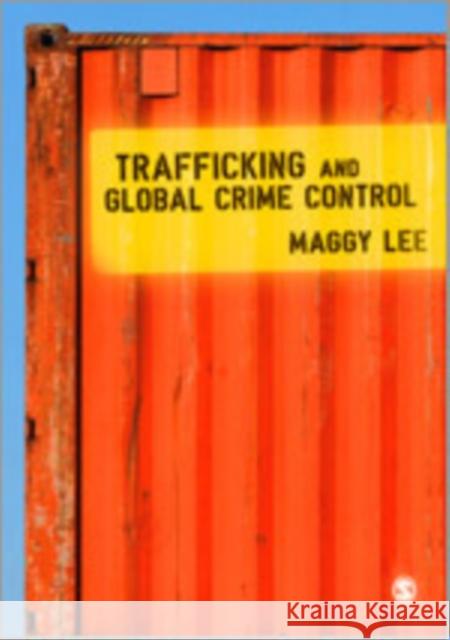 Trafficking and Global Crime Control Maggy Lee 9781412935562 Sage Publications (CA) - książka