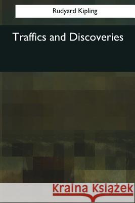 Traffics and Discoveries Rudyard Kipling 9781976245985 Createspace Independent Publishing Platform - książka