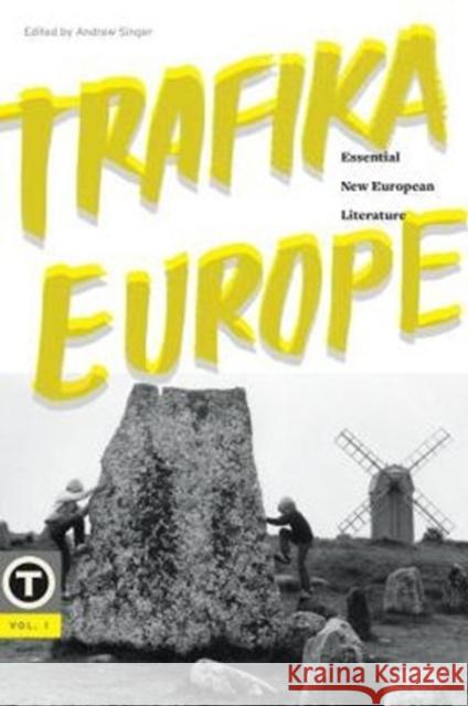 Trafika Europe: Essential New European Literature, Vol. 1 Andrew Singer 9780271074658 Penn State University Press - książka