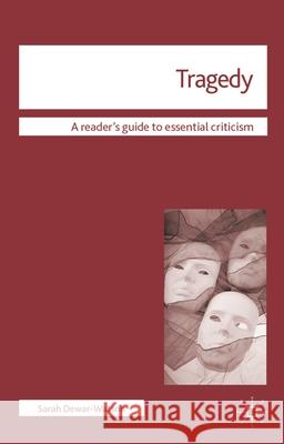 Tragedy Sarah Dewar-Watson   9780230392601 Palgrave Macmillan - książka