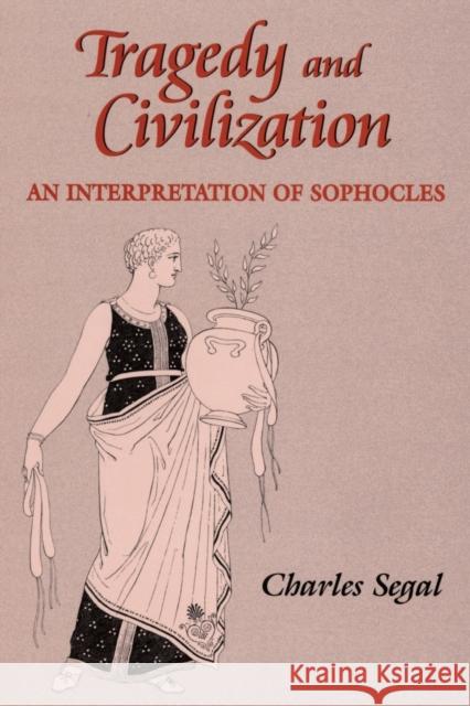 Tragedy and Civilization Charles Segal 9780806131368 University of Oklahoma Press - książka