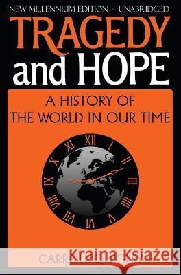 Tragedy and Hope Carroll Quigley 9781939438010 Dauphin Publications Inc. - książka