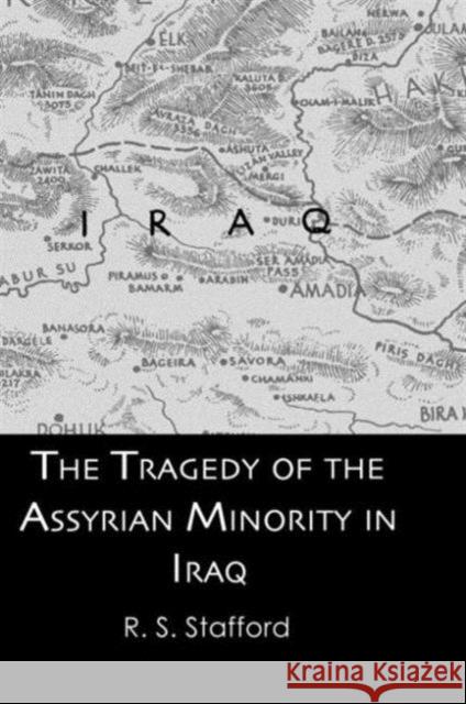 Tragedy Assyrian Minority Iraq R. S. Stafford 9780710308931 Kegan Paul International - książka