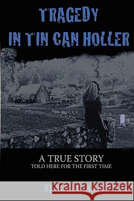 Tragedy in Tin Can Holler Rozetta Mowery 9780977968060 Global Authors Publishers - książka