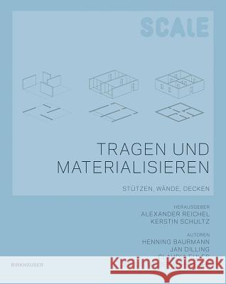 Tragen und Materialisieren : Stützen, Wände, Decken Dirk Bayer Bernd Meyerspeer Andrea Uhrig 9783034600392 Birkhäuser Berlin - książka
