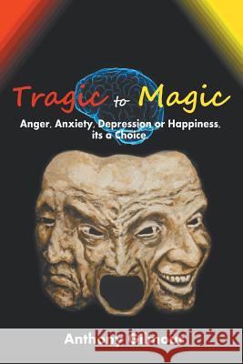 Tragic to Magic Anthony Gilmour   9780975676288 Whole Mind Strategies - książka