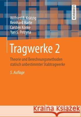 Tragwerke 2: Theorie Und Berechnungsmethoden Statisch Unbestimmter Stabtragwerke Krätzig, Wilfried B. 9783642417221 Springer Vieweg - książka