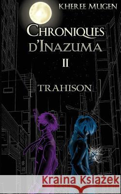 Trahison Kheree Mugen 9781537524689 Createspace Independent Publishing Platform - książka