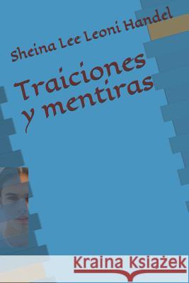 Traiciones Y Mentiras Sheina Lee Leon 9781980962496 Independently Published - książka