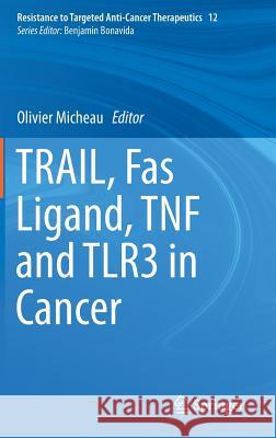 Trail, Fas Ligand, Tnf and Tlr3 in Cancer Micheau, Olivier 9783319568041 Springer - książka