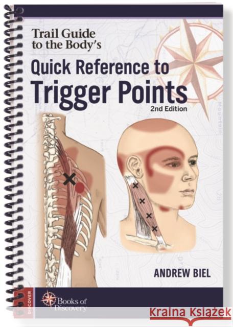 Trail Guide to the Body's Quick Reference to Trigger Points Andrew Biel 9780998785080 Books of Discovery - książka