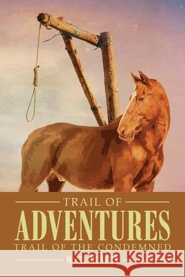Trail of Adventures: Trail of the Condemned M. T. Deason 9781648955921 Stratton Press - książka