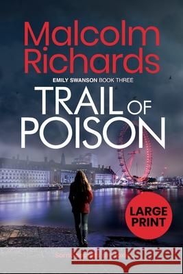 Trail of Poison: Large Print Edition Malcolm Richards 9781916210462 Storm House Books - książka