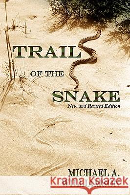 Trail of the Snake: New and Revised Edition Williamson, Michael a. 9780865347526 Sunstone Press - książka
