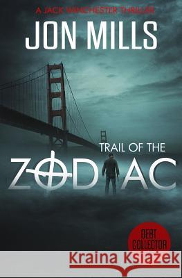 Trail of the Zodiac - Debt Collector 10 Jon Mills 9781979594066 Createspace Independent Publishing Platform - książka