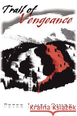 Trail of Vengeance Peter James Quirk 9781933435039 Hopewell Publications - książka