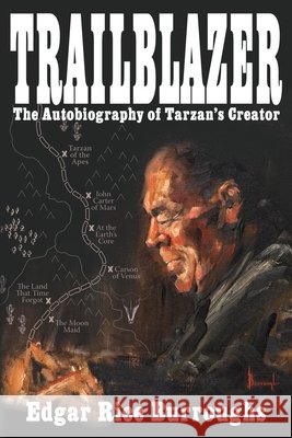 Trailblazer: The Autobiography of Tarzan's Creator Burroughs, Edgar Rice, Carey, Christopher Paul, Franke, Henry G., III 9781951537371 Edgar Rice Burroughs, Inc. - książka