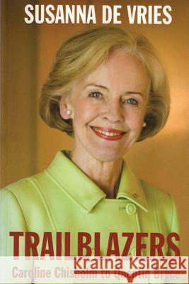 Trailblazers: Caroline Chisolm to Quentin Bryce Susanna D 9781925280180 Pirgos Press - książka