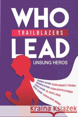 Trailblazers Who Lead Ashley Little Kearn Crockett Cherry 9781734331424 Little Publishing LLC - książka