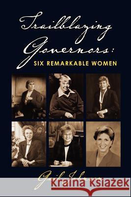 Trailblazing Governors: Six Remarkable Women Gail Johnson 9781466277694 Createspace - książka