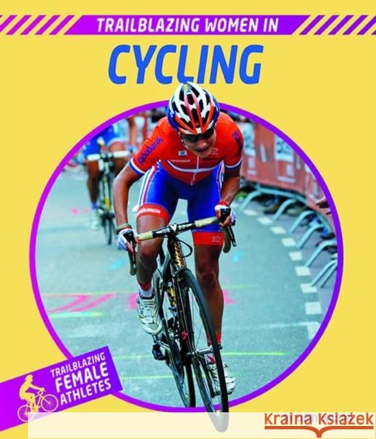 Trailblazing Women in Cycling Libby Wilson 9781684507566 Norwood House Press - książka
