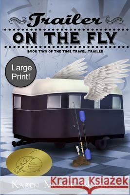 Trailer on the Fly: (large Print) Karen Musser Nortman 9781799252054 Independently Published - książka