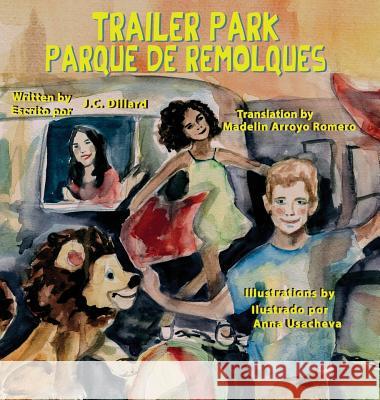 Trailer Park (Hardcover): Parque de Remolque J. C. Dillard Anna Usacheva Ma Romero 9780999135884 Hard Ball Press - książka