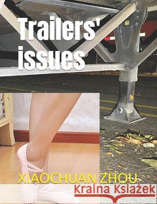 Trailers' issues Xiaochuan Zhou 9798357174147 Independently Published - książka