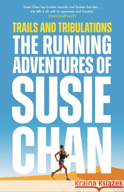 Trails and Tribulations: The Running Adventures of Susie Chan Susie Chan 9781399408776 Bloomsbury Publishing PLC - książka