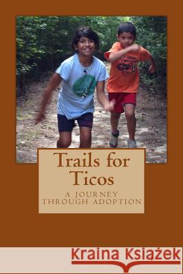 Trails for Ticos Missy Grant 9781499565560 Createspace - książka