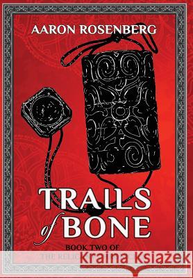 Trails of Bone Aaron Rosenberg 9781645540090 Falstaff Books, LLC - książka