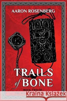 Trails of Bone Aaron Rosenberg 9781645540106 Falstaff Books, LLC - książka