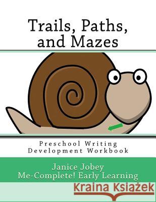 Trails, Paths, and Mazes Janice Jobey 9781548073367 Createspace Independent Publishing Platform - książka