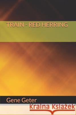 Train - Red Herring Gene Geter 9781728922614 Independently Published - książka