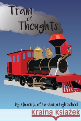 Train of Thoughts Students of La Quinta High School        Amanda Lapera 9780692895634 La Quinta High School - książka