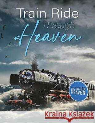 Train Ride Through Heaven Davida Coleman 9781967820825 Prime Seven Media - książka