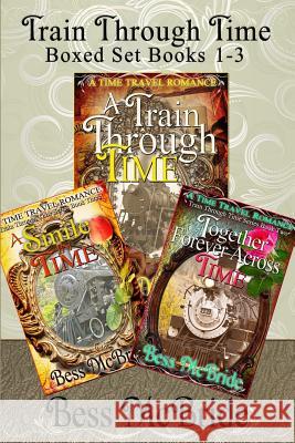 Train Through Time Boxed Set Books 1-3 Bess McBride 9781493714537 Createspace - książka
