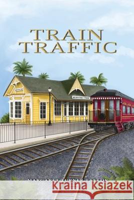 Train Traffic Margaret Turne 9781953082961 Llourettia Gates Books, LLC - książka