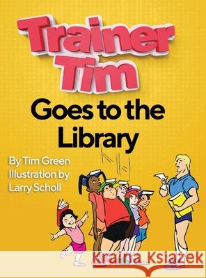 Trainer Tim Goes to the Library Tim Green 9781087919478 Indy Pub - książka