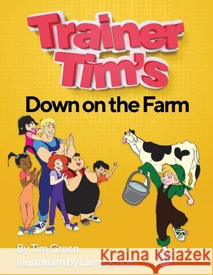 Trainer Tim's Down On The Farm Scholl, Larry 9781726741163 Independently Published - książka