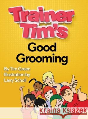 Trainer Tim's Good Grooming Tim Green 9781087898131 Indy Pub - książka