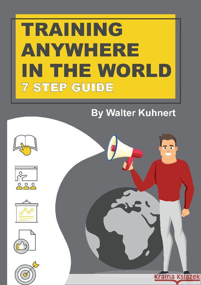 TRAINING  ANYWHERE  IN THE WORLD Kuhnert, Walter 9783347726819 tredition - książka